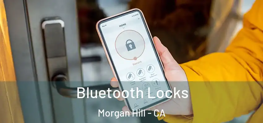 Bluetooth Locks Morgan Hill - CA